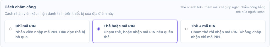 Chọn chấm công bằng mã PIN, thẻ hoặc cả hai